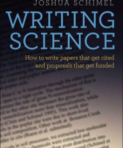 Writing Science: How to Write Papers That Get Cited and Proposals That Get Funded