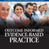 Outcome-Informed Evidence Based Practice - 1st Edition