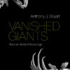 Vanished Giants