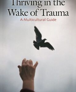 Thriving in the Wake of Trauma - 1st Edition