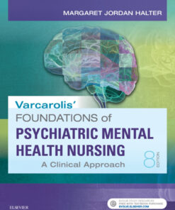 Varcarolis' Foundations of Psychiatric-Mental Health Nursing - 8th Edition