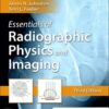 Essentials of Radiographic Physics and Imaging - 3rd Edition