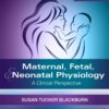 Maternal, Fetal, & Neonatal Physiology - 5th Edition