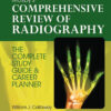 Mosby's Comprehensive Review of Radiography - 8th Edition