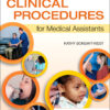 Clinical Procedures for Medical Assistants - 11th Edition