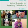Animal Restraint for Veterinary Professionals - 3rd Edition