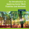 An Introduction to Applying Social Work Theories and Methods - 3rd Edition