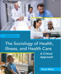 The Sociology of Health, Illness, and Health Care: A Critical Approach - 8th Edition