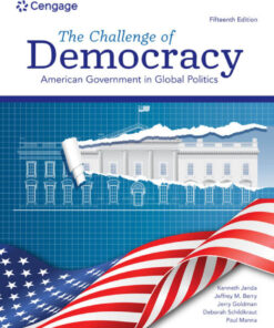 The Challenge of Democracy: American Government in Global Politics - 15th Edition