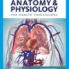 Anatomy & Physiology for Health Professions - 1st Edition