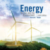 Energy: Its Uses and the Environment - 6th Edition