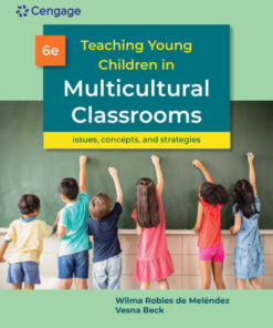 Teaching Young Children in Multicultural Classrooms: Issues, Concepts, and Strategies - 6th Edition