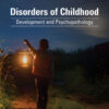 Disorders of Childhood: Development and Psychopathology - 4th Edition