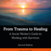 From Trauma to Healing - 2nd Edition