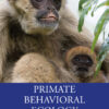 Primate Behavioral Ecology - 6th Edition