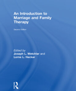 An Introduction to Marriage and Family Therapy - 2nd Edition