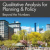 Qualitative Analysis for Planning & Policy - 2nd Edition