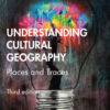 Understanding Cultural Geography - 3rd Edition
