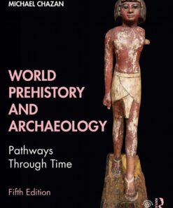 World Prehistory and Archaeology - 5th Edition