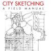 The Art of City Sketching - 2nd Edition
