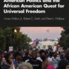 American Politics and the African American Quest for Universal Freedom - 9th Edition
