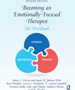 Becoming an Emotionally Focused Therapist - 2nd Edition