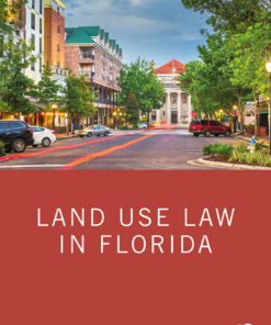 Land Use Law in Florida - 1st Edition