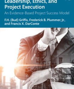 Leadership, Ethics, and Project Execution - 1st Edition