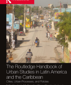 The Routledge Handbook of Urban Studies in Latin America and the Caribbean - 1st Edition