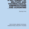 A Dictionary of Military and Technological Abbreviations and Acronyms - 1st Edition