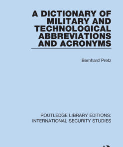 A Dictionary of Military and Technological Abbreviations and Acronyms - 1st Edition