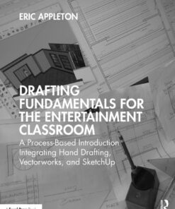 Drafting Fundamentals for the Entertainment Classroom - 1st Edition