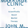 The Marriage Clinic: A Scientifically Based Marital Therapy