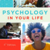 Psychology in Your Life - 4th Edition