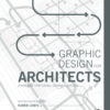 Graphic Design for Architects - 1st Edition