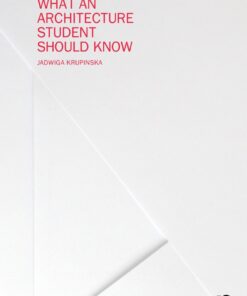What an Architecture Student Should Know