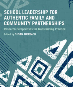 School Leadership for Authentic Family and Community Partnerships - 1st Edition