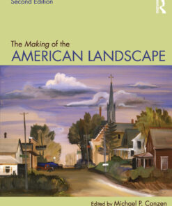 The Making of the American Landscape - 2nd Edition