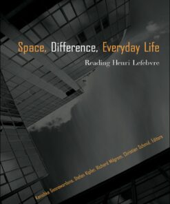 Space, Difference, Everyday Life - 1st Edition