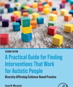 A Practical Guide for Finding Interventions That Work for Autistic People - 2nd Edition