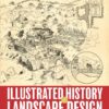 Illustrated History of Landscape Design - 1st Edition