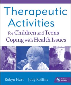 Therapeutic Activities for Children and Teens Coping with Health Issues - 1st Edition