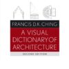 A Visual Dictionary of Architecture - 2nd Edition