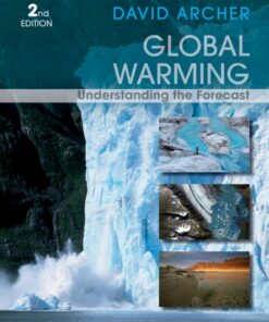 Global Warming: Understanding the Forecast - 2nd Edition