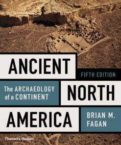 Ancient North America: The Archaeology of a Continent - 5th Edition