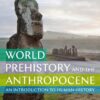 World Prehistory and the Anthropocene - 1st Edition