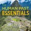 The Human Past Essentials - 1st Edition
