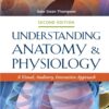 Understanding Anatomy & Physiology: A Visual, Auditory, Interactive Approach - 2nd Edition
