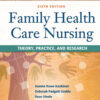 Family Health Care Nursing Theory, Practice, and Research - 6th Edition