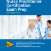 Nurse Practitioner Certification Exam Prep - 6th Edition
